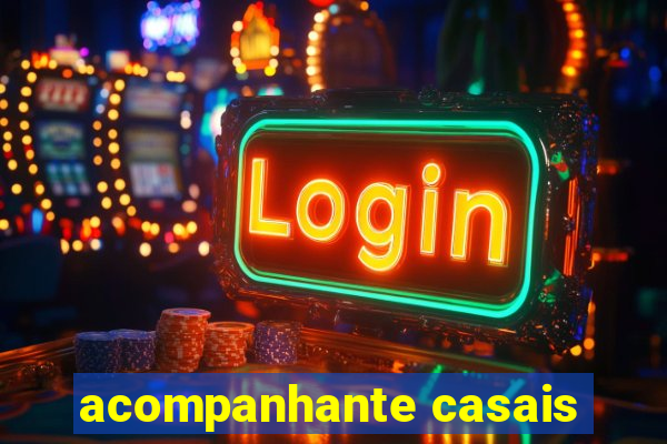 acompanhante casais